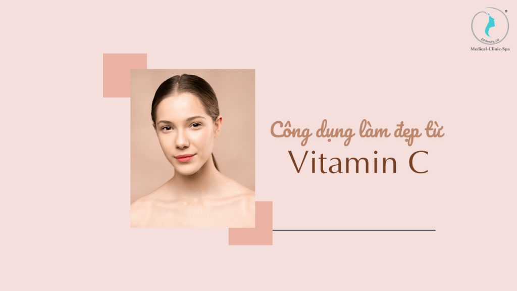 Công dụng làm đẹp từ Vitamin C