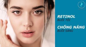 Retinol vào ban đêm, kem chống nắng ban ngày